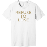 Gold Refuse To Lose - Short Sleeve Men's T-Shirt