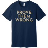 Gold Prove Them Wrong - Short Sleeve Men's T-Shirt