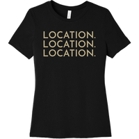 Gold Location Location Location - Short Sleeve Women's T-Shirt