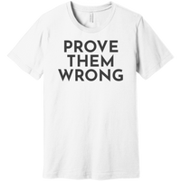 Charcoal Prove Them Wrong - Short Sleeve Men's T-Shirt