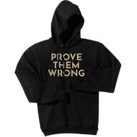 Gold Prove Them Wrong - Pullover Hooded Sweatshirt