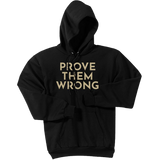 Gold Prove Them Wrong - Pullover Hooded Sweatshirt