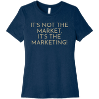 Gold It's Not The Market, It's The Marketing - Short Sleeve Women's T-Shirt