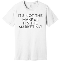 Charcoal It's Not The Market, It's The Marketing - Short Sleeve Men's T-Shirt