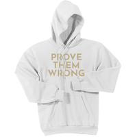 Gold Prove Them Wrong - Pullover Hooded Sweatshirt