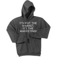 White It's Not The Market, It's The Marketing - Pullover Hooded Sweatshirt