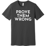 White Prove Them Wrong - Short Sleeve Men's T-Shirt