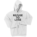 Black Refuse To Lose - Pullover Hooded Sweatshirt