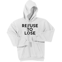 Black Refuse To Lose - Pullover Hooded Sweatshirt