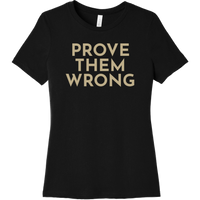 Gold Prove Them Wrong - Short Sleeve Women's T-Shirt