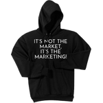 White It's Not The Market, It's The Marketing - Pullover Hooded Sweatshirt