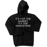 White It's Not The Market, It's The Marketing - Pullover Hooded Sweatshirt