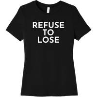 White Refuse To Lose - Short Sleeve Women's T-Shirt