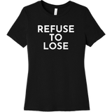 White Refuse To Lose - Short Sleeve Women's T-Shirt