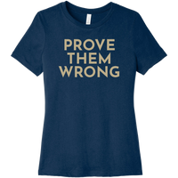 Gold Prove Them Wrong - Short Sleeve Women's T-Shirt