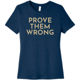 Gold Prove Them Wrong - Short Sleeve Women's T-Shirt