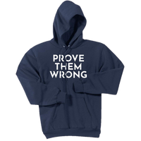 White Prove Them Wrong - Pullover Hooded Sweatshirt