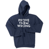 White Prove Them Wrong - Pullover Hooded Sweatshirt