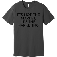 Black It's Not The Market, It's The Marketing - Short Sleeve Men's T-Shirt