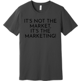 Black It's Not The Market, It's The Marketing - Short Sleeve Men's T-Shirt