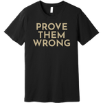 Gold Prove Them Wrong - Short Sleeve Men's T-Shirt