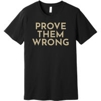 Gold Prove Them Wrong - Short Sleeve Men's T-Shirt