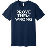 White Prove Them Wrong - Short Sleeve Men's T-Shirt