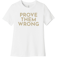 Gold Prove Them Wrong - Short Sleeve Women's T-Shirt