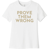 Gold Prove Them Wrong - Short Sleeve Women's T-Shirt