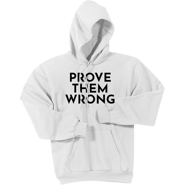 Black Prove Them Wrong - Pullover Hooded Sweatshirt