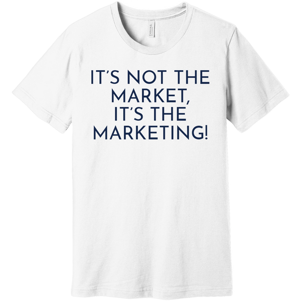 Navy It's Not The Market, It's The Marketing - Short Sleeve Men's T-Shirt