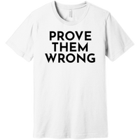 Black Prove Them Wrong - Short Sleeve Men's T-Shirt