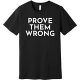 White Prove Them Wrong - Short Sleeve Men's T-Shirt