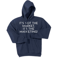 White It's Not The Market, It's The Marketing - Pullover Hooded Sweatshirt