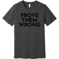 Black Prove Them Wrong - Short Sleeve Men's T-Shirt