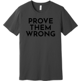 Black Prove Them Wrong - Short Sleeve Men's T-Shirt