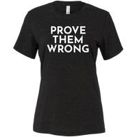 White Prove Them Wrong - Short Sleeve Women's T-Shirt