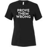 White Prove Them Wrong - Short Sleeve Women's T-Shirt