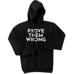 White Prove Them Wrong - Pullover Hooded Sweatshirt