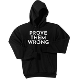 White Prove Them Wrong - Pullover Hooded Sweatshirt