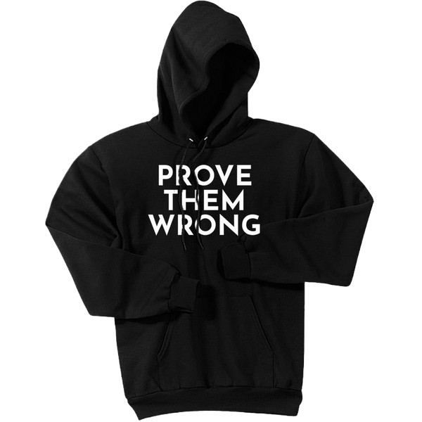 White Prove Them Wrong - Pullover Hooded Sweatshirt