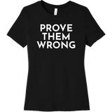 White Prove Them Wrong - Short Sleeve Women's T-Shirt