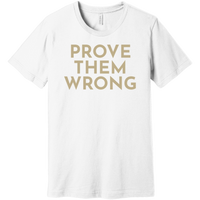 Gold Prove Them Wrong - Short Sleeve Men's T-Shirt