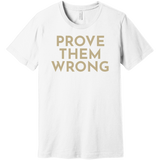 Gold Prove Them Wrong - Short Sleeve Men's T-Shirt