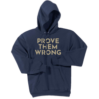 Gold Prove Them Wrong - Pullover Hooded Sweatshirt