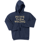 Gold Prove Them Wrong - Pullover Hooded Sweatshirt