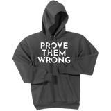 White Prove Them Wrong - Pullover Hooded Sweatshirt